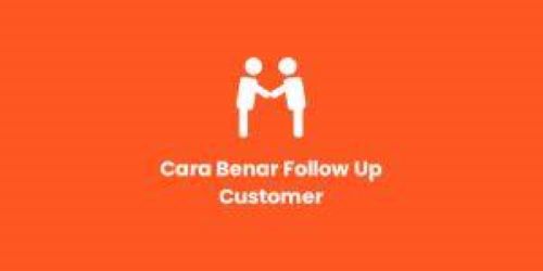 Cara Follow Up Customer