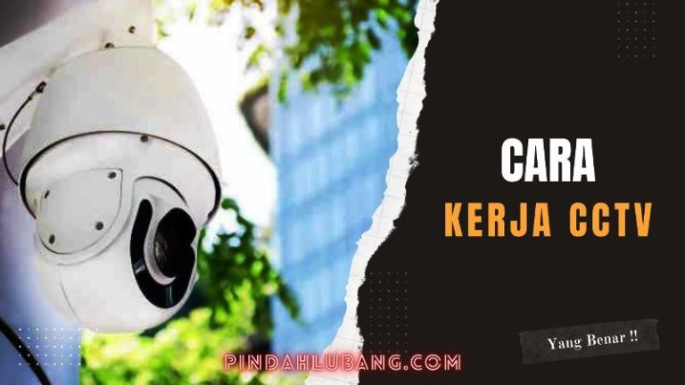 Cara Kerja CCTV: Pengertian, Jenis dan Fungsinya