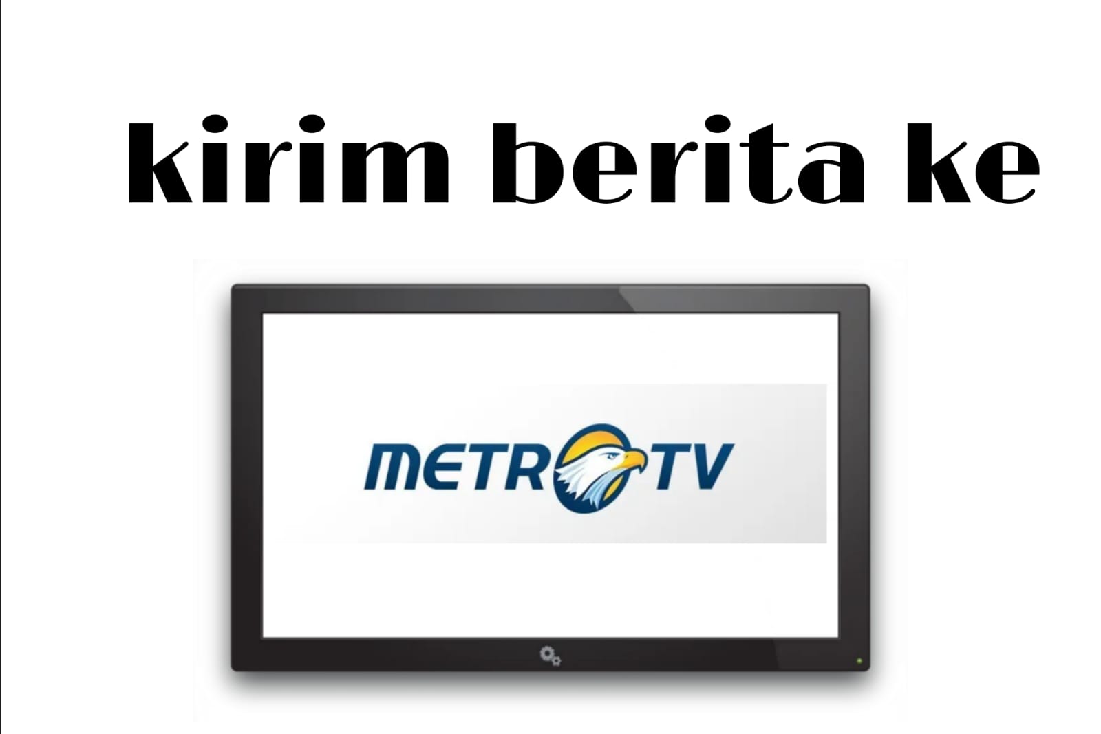 Cara Kirim Berita Ke Metro TV